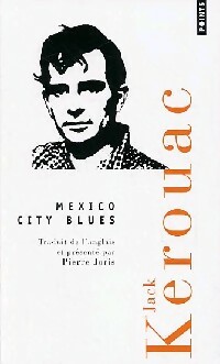  Achetez le livre d'occasion Mexico city blues de Jack Kerouac sur Livrenpoche.com 
