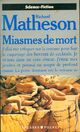  Achetez le livre d'occasion Miasmes de mort de Richard Matheson sur Livrenpoche.com 