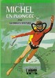  Achetez le livre d'occasion Michel en plongée de Georges Bayard sur Livrenpoche.com 