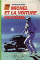  Achetez le livre d'occasion Michel et la voiture fantôme de Georges Bayard sur Livrenpoche.com 