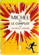  Achetez le livre d'occasion Michel et le complot de Georges Bayard sur Livrenpoche.com 