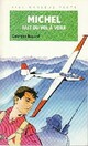  Achetez le livre d'occasion Michel fait du vol à voile de Georges Bayard sur Livrenpoche.com 