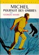  Achetez le livre d'occasion Michel poursuit des ombres de Georges Bayard sur Livrenpoche.com 