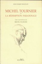  Achetez le livre d'occasion Michel tournier ou la rédemption paradoxale sur Livrenpoche.com 