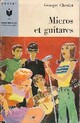  Achetez le livre d'occasion Micros et guitares de Georges Chaulet sur Livrenpoche.com 
