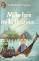  Achetez le livre d'occasion Mille fois mille fleuves... de Christian Léourier sur Livrenpoche.com 