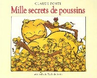  Achetez le livre d'occasion Mille secrets de poussins de Claude Ponti sur Livrenpoche.com 