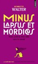  Achetez le livre d'occasion Minus, lapsus et mordicus de Henriette Walter sur Livrenpoche.com 