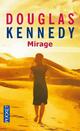  Achetez le livre d'occasion Mirage de Douglas Kennedy sur Livrenpoche.com 