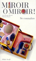  Achetez le livre d'occasion Miroir ô miroir ! Se connaître sur Livrenpoche.com 