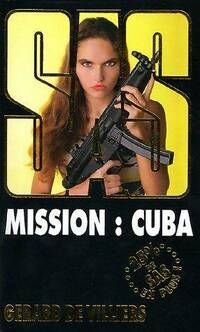  Achetez le livre d'occasion Mission : Cuba de Gérard De Villiers sur Livrenpoche.com 