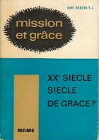  Achetez le livre d'occasion Mission et grace Tome I : XXe siècle, siècle de grâce ? sur Livrenpoche.com 