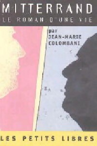  Achetez le livre d'occasion Mitterrand, le roman d'une vie de Jean-Marie Colombani sur Livrenpoche.com 