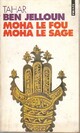  Achetez le livre d'occasion Moha le fou, Moha le sage de Tahar Ben Jelloun sur Livrenpoche.com 