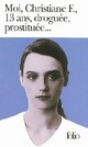  Achetez le livre d'occasion Moi, Christiane F. , 13 ans, droguée, Prostituée de Anne Bozellec sur Livrenpoche.com 
