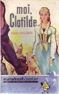  Achetez le livre d'occasion Moi, Clotilde de Gisèle Collignon sur Livrenpoche.com 