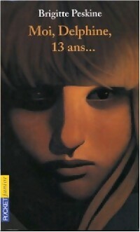  Achetez le livre d'occasion Moi, Delphine, 13 ans... de Brigitte Peskine sur Livrenpoche.com 