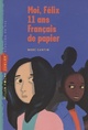  Achetez le livre d'occasion Moi, Félix, 11 ans, Français de papier de Marc Cantin sur Livrenpoche.com 
