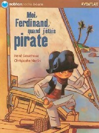  Achetez le livre d'occasion Moi, Ferdinand, quand j'étais pirate de René Gouichoux sur Livrenpoche.com 