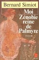  Achetez le livre d'occasion Moi Zénobie, reine de Palmyre de Bernard Simiot sur Livrenpoche.com 