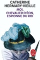  Achetez le livre d'occasion Moi chevalier d'Eon, espionne du roi de Catherine Hermary-Vieille sur Livrenpoche.com 