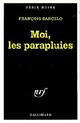 Achetez le livre d'occasion Moi, les parapluies de François Barcelo sur Livrenpoche.com 