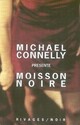  Achetez le livre d'occasion Moisson noire de Michael Connelly sur Livrenpoche.com 