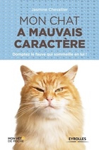  Achetez le livre d'occasion Mon chat a mauvais caractère. Domptez le fauve qui sommeille en lui ! sur Livrenpoche.com 