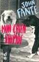  Achetez le livre d'occasion Mon chien stupide de John Fante sur Livrenpoche.com 