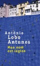  Achetez le livre d'occasion Mon nom est légion de Antonio Lobo Antunes sur Livrenpoche.com 