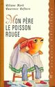  Achetez le livre d'occasion Mon père le poisson rouge de Laurence Lefèvre sur Livrenpoche.com 