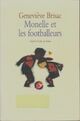 Achetez le livre d'occasion Monelle et les footballeurs de Geneviève Brisac sur Livrenpoche.com 