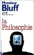  Achetez le livre d'occasion Monsieur Bluff et... La philosophie sur Livrenpoche.com 