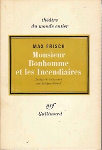  Achetez le livre d'occasion Monsieur Bonhomme et les incendiaires de Max Frisch sur Livrenpoche.com 