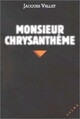  Achetez le livre d'occasion Monsieur Chrysanthème de Jacques Vallet sur Livrenpoche.com 