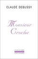  Achetez le livre d'occasion Monsieur Croche et autres écrits de Claude Debussy sur Livrenpoche.com 