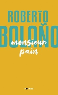 Achetez le livre d'occasion Monsieur Pain de Roberto Bolaño sur Livrenpoche.com 