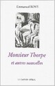  Achetez le livre d'occasion Monsieur Thorpe et autres nouvelles de Emmanuel Bove sur Livrenpoche.com 