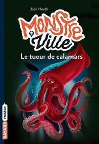  Achetez le livre d'occasion Monstreville Tome IV : Le tueur de calamars de Jack Heath sur Livrenpoche.com 