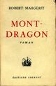  Achetez le livre d'occasion Mont-Dragon de Robert Margerit sur Livrenpoche.com 