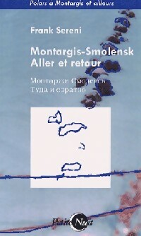  Achetez le livre d'occasion Montargis-Smolensk aller et retour de Frank Sereni sur Livrenpoche.com 