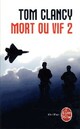  Achetez le livre d'occasion Mort ou vif Tome II de Tom Clancy sur Livrenpoche.com 