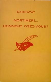 https://www.bibliopoche.com/thumb/Mortimer__Comment_osez-vous__de_Charles_Exbrayat/200/0015338.jpg