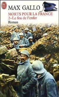  Achetez le livre d'occasion Morts pour la France Tome II : Le feu de l'enfer (1916-1917) de Max Gallo sur Livrenpoche.com 