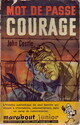  Achetez le livre d'occasion Mot de passe courage de John Castle sur Livrenpoche.com 
