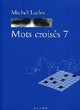  Achetez le livre d'occasion Mots croisés Tome VII Laclos de Michel Laclos sur Livrenpoche.com 