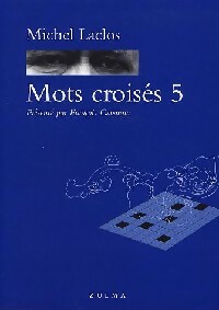  Achetez le livre d'occasion Mots croisés Tome V Laclos de Michel Laclos sur Livrenpoche.com 