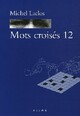  Achetez le livre d'occasion Mots croisés Tome XII Laclos de Michel Laclos sur Livrenpoche.com 
