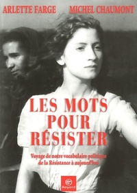  Achetez le livre d'occasion Mots pour resister de Arlette Farge sur Livrenpoche.com 