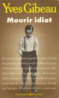  Achetez le livre d'occasion Mourir idiot de Yves Gibeau sur Livrenpoche.com 